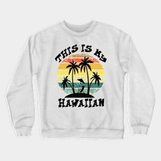 Aloha Hawaii and Family Hawaii Crewneck Sweatshirt